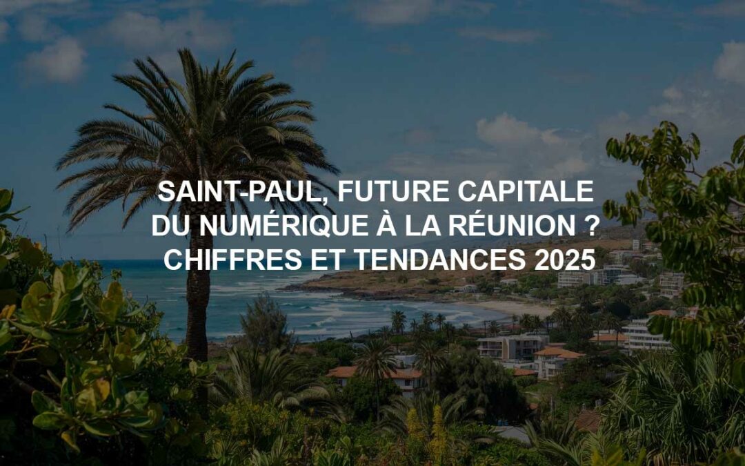 Saint-Paul, future capitale du numérique à La Réunion